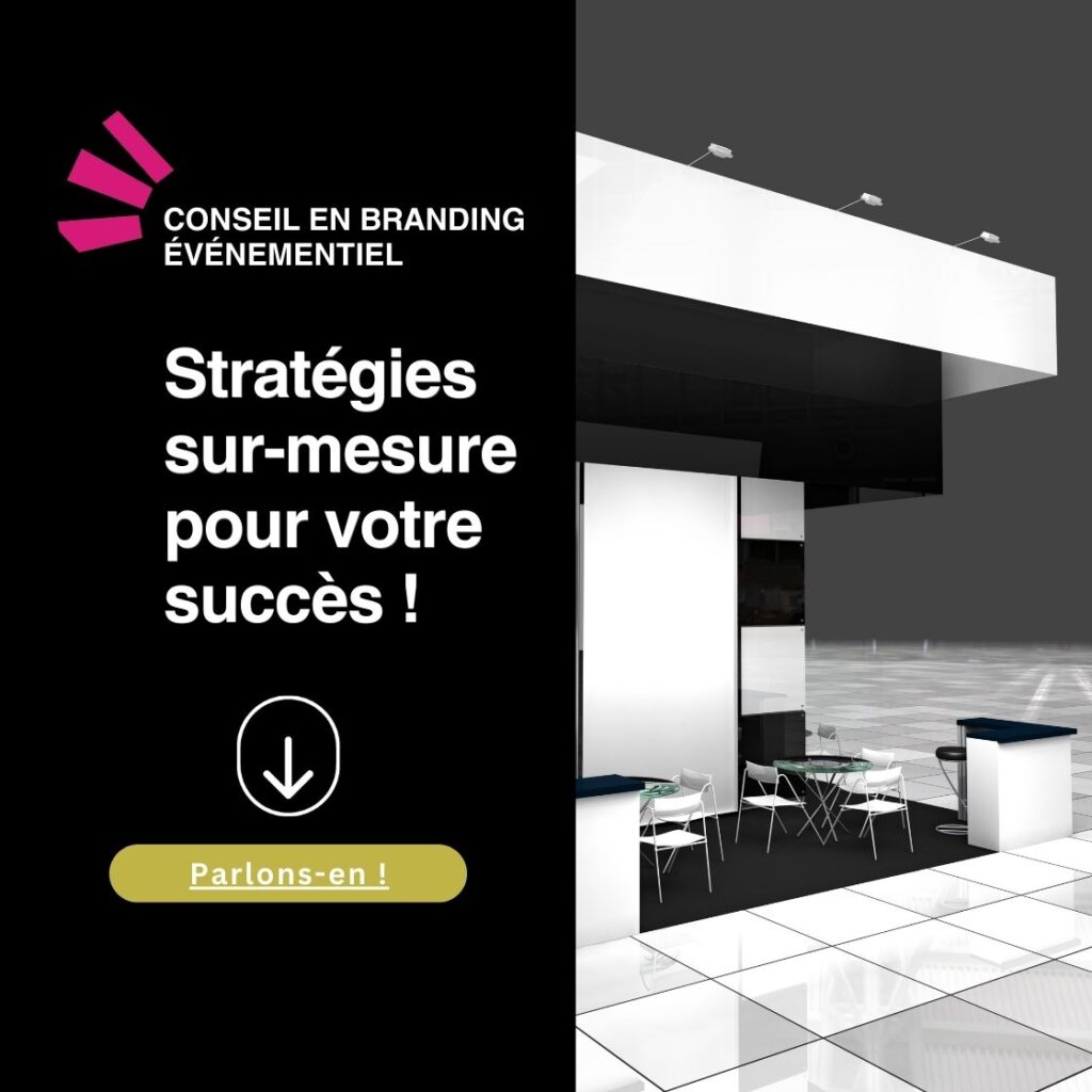 Visuel de conseil en branding événementiel montrant un stand d’exposition moderne avec un message stratégique, des couleurs contrastées et une approche professionnelle pour maximiser l’impact lors d’événements." Avec ces éléments SEO, votre image sera bien référencée pour les recherches liées au branding événementiel et aux salons professionnels !